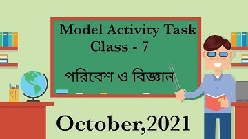 || Model Activity Task || Science || Poribesh o Bigyan || Class - 7 || October ||