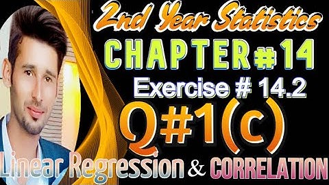 2nd Year Statistics Chap14, Ex14.2, Q1(c) | 12th Class ICS Statistics Solved Problems[Alp]