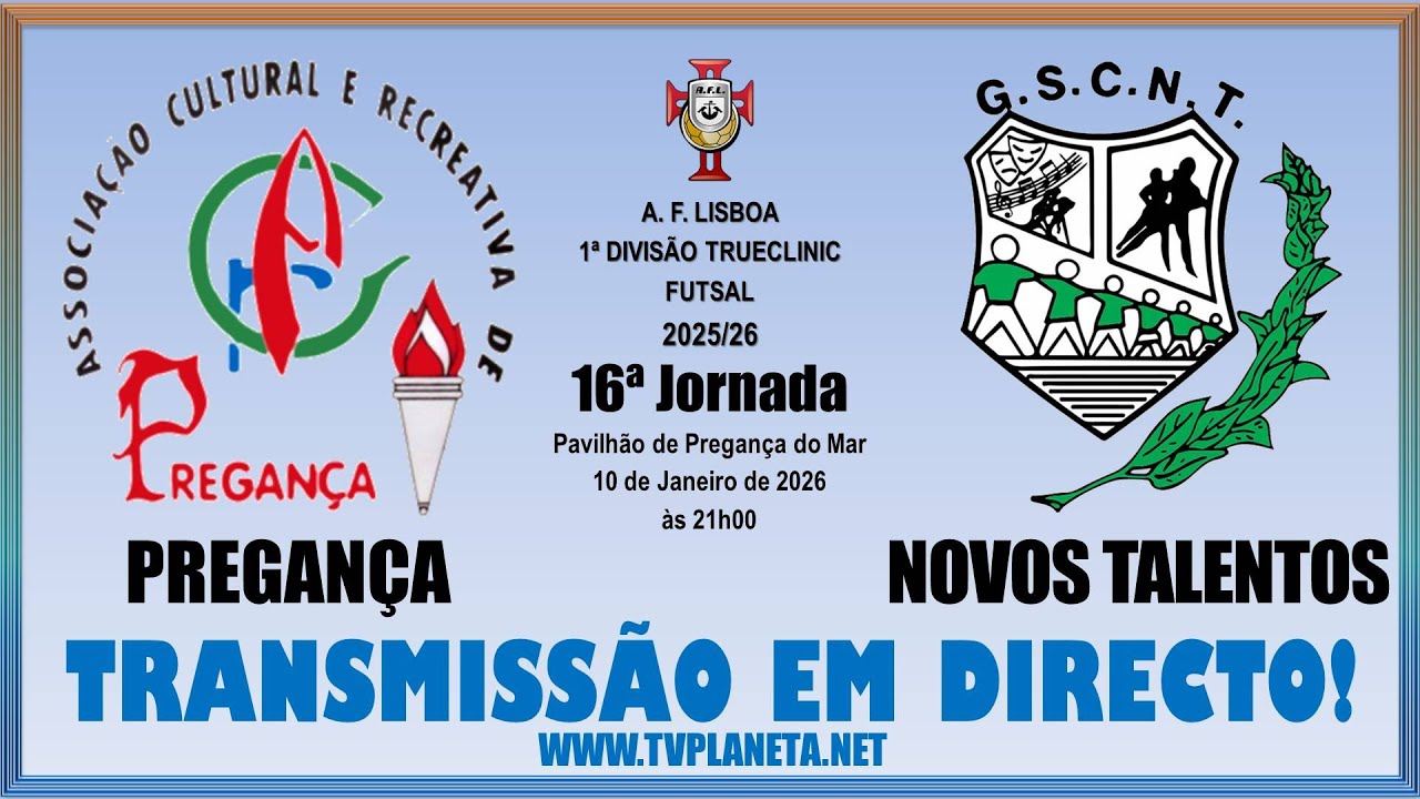 Transmissão Futsal: PREGANÇA x NOVOS TALENTOS - 1ª Divisão AFL 2025/26