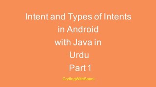 Intent and Types of Intents in Android with Java in Urdu | Part 1