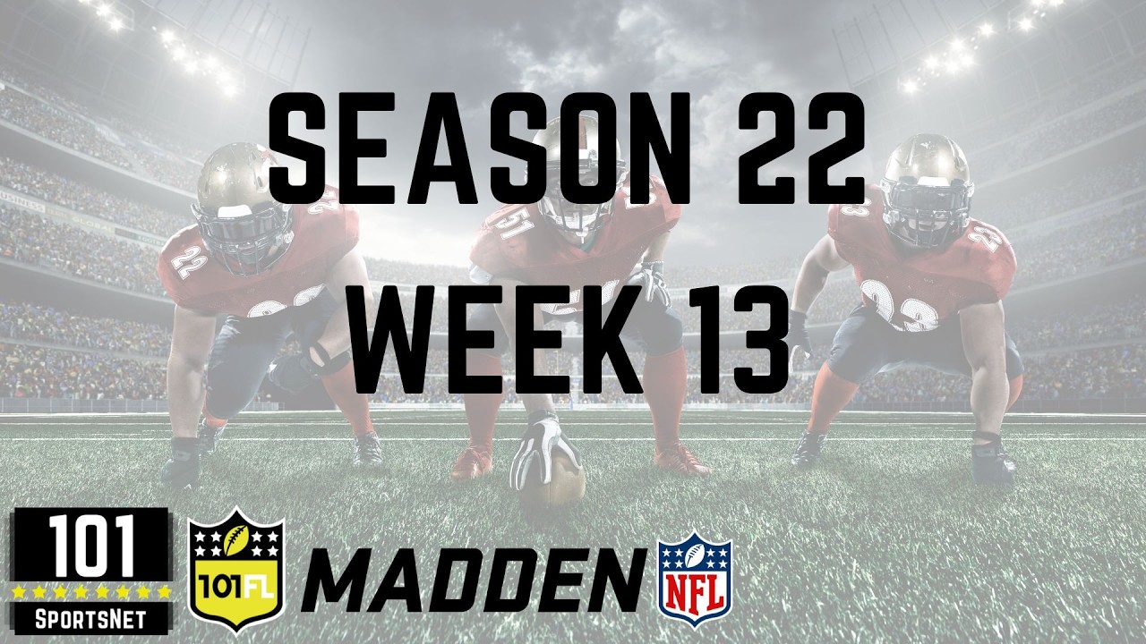 101FL (Madden Sim League) Season 22 - Week 13 || Fantasy Sports: Redefined
