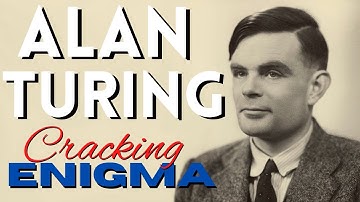 How English Mathematician Alan Turing Shortened World War II