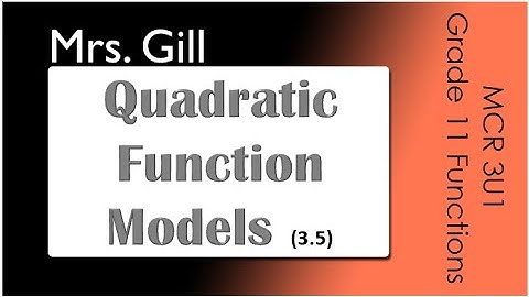 Quadratic Function Models (MCR3U1: 3.5)