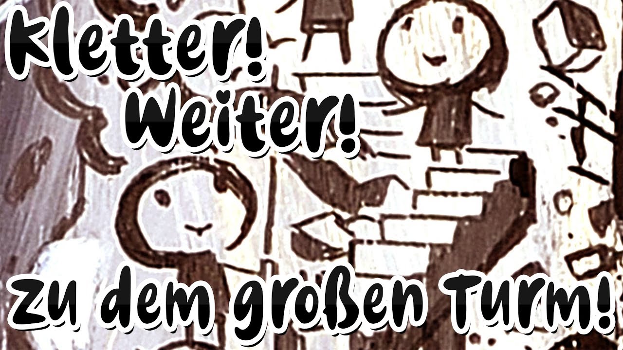 のぼれ すすめ 高い塔 Kletter Weiter Zu Dem Grossen Turm German Fancover Youtube