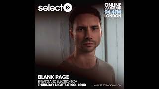 Blank Page Breaks & Electronica Show on Select FM Radio - EP008
