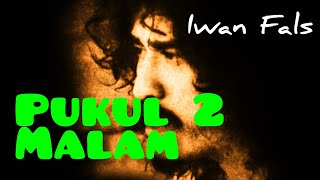 pukul dua malam - Iwan fals - cover lirik/ @aaraichanne9447