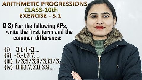 For the following APs, Write the first term and the common difference :