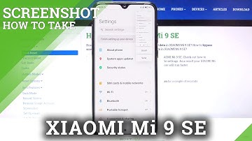 How to Take Screenshot in XIAOMI MI 9 SE – Catch Fleeting Content