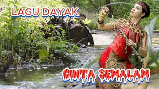 LAGU DAYAK⚠️CINTA SAMALAM