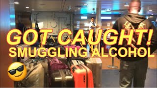 GOT CAUGHT SMUGGLING ALCOHOL ON A CRUISE SHIP  Warning: This Video Contains Explicit Language.