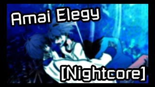 Deco*27 feat. marina - Amai Elegy [Nightcore]