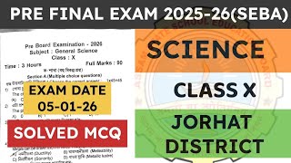 Cl 10 Pre Final Pre Board Revisionary Exam Paper 2025-2026 General Science Jorhat District