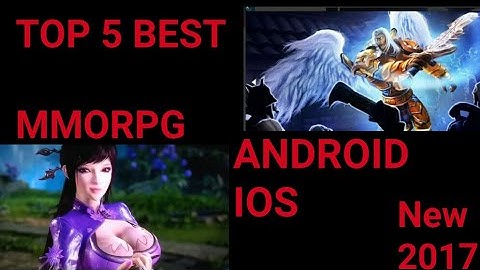 TOP 5  BEST MMO - RPG  NEW GAME ANDROID IOS 2017 _ FULL HD. Mp4
