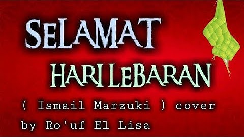 SELAMAT HARI LEBARAN ( Ismail Marzuki ) Cover by Ro