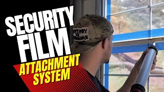 Security Film Installation of Attachment system