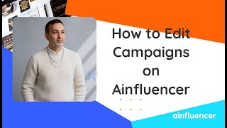 Edit my Campaign, Invite External Influencers to it, Pause it or Make it Invite Only | Ainfluencer screenshot 5