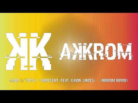 Alok & Yves V - Innocent feat.  Gavin James - (Akkrom remix)