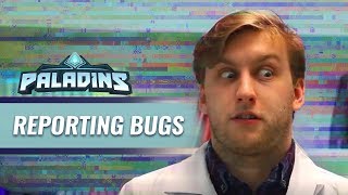 Paladins - Reporting Bugs & Crashes