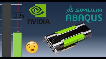 How to speed up your Abaqus Simulation / Nvidia GPU Acceleration