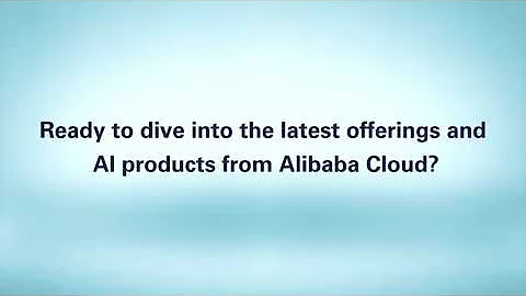 Get the latest offerings and AI products at alibabacloud.com - DayDayNews