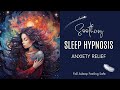 Soothing sleep hypnosis for anxiety relief w hypnotic female voice real certified hypnotist