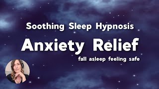 Soothing Sleep Hypnosis for Anxiety Relief w Hypnotic Female Voice *REAL CERTIFIED HYPNOTIST*