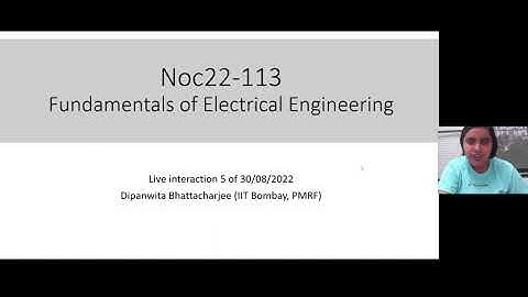 Live interaction session Week-5 - noc22-ee113 Fundamentals of electrical engineering course - NPTEL