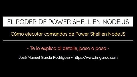 Los comandos de Power Shell disponibles desde Node JS