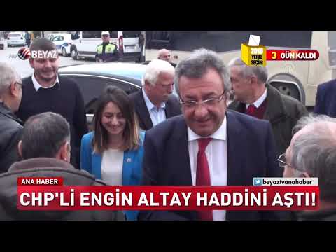 CHP'Lİ ENGİN ALTAY HADDİNİ AŞTI!