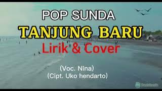 Lirik & Cover Pop Sunda TANJUNG BARU- (Voc. Nina) (Cipt. Uko Hendarto)