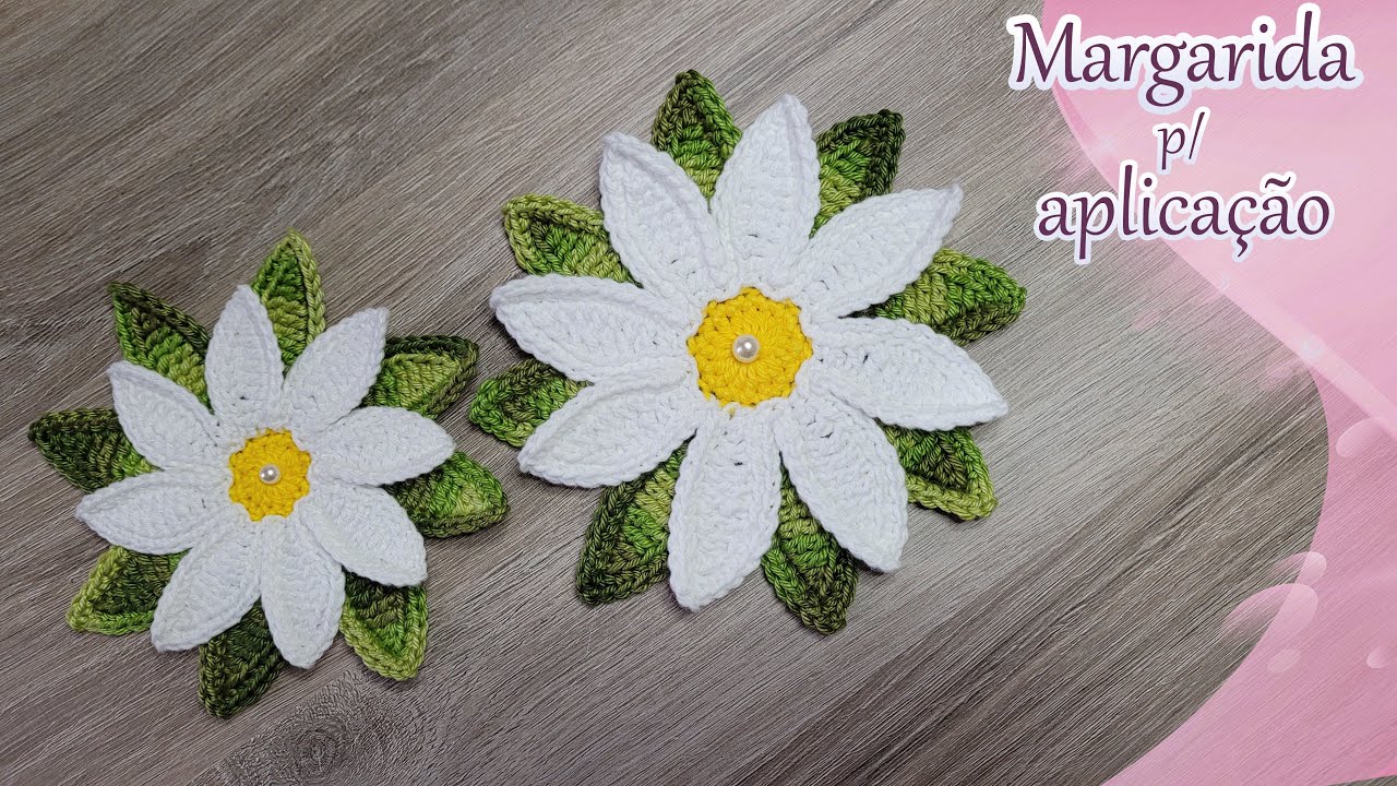 Flor Margarida de crochê para aplicação Simples e fácil - Vídeo aula - Passo a passo.