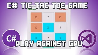 C# Tutorial – Create a Tic Tac Toe game and play against CPU