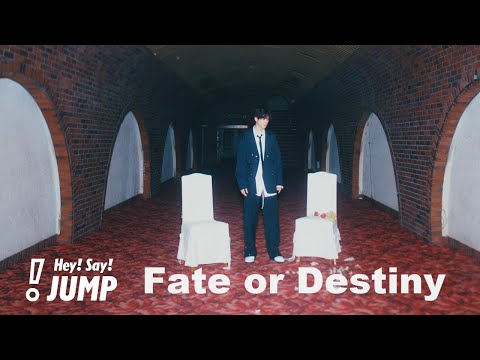 Hey! Say! JUMP - Fate or Destiny [Teaser]