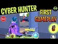 FIRST CYBER HUNTER Gameplay | Battle Royale (android/ios)