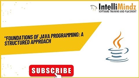 Foundations of Java Programming: A Structured Approach