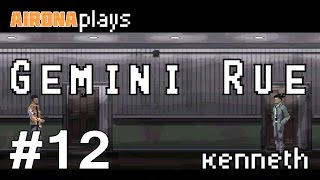 Gemini Rue #12: Kenneth