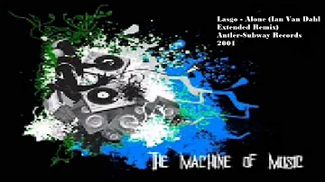 Lasgo - Alone (Ian Van Dahl Extended Remix) #TheMachineOfMusic