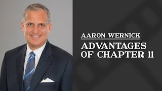 Advantages of Chapter 11 Reorganization | Aaron Wernick
