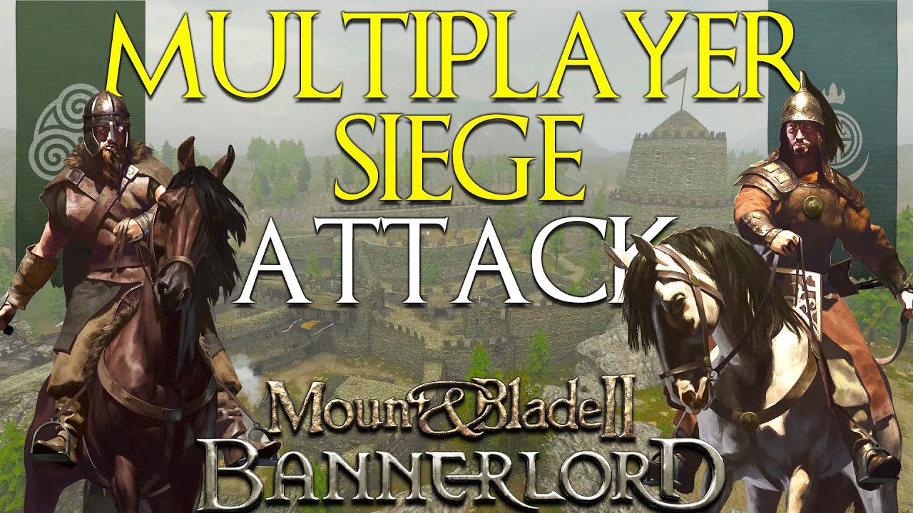 Mount Blade 2 Bannerlord MULTIPLAYER SIEGE ATTACKER GAMEPLAY Battania VS Khuzait YouTube
