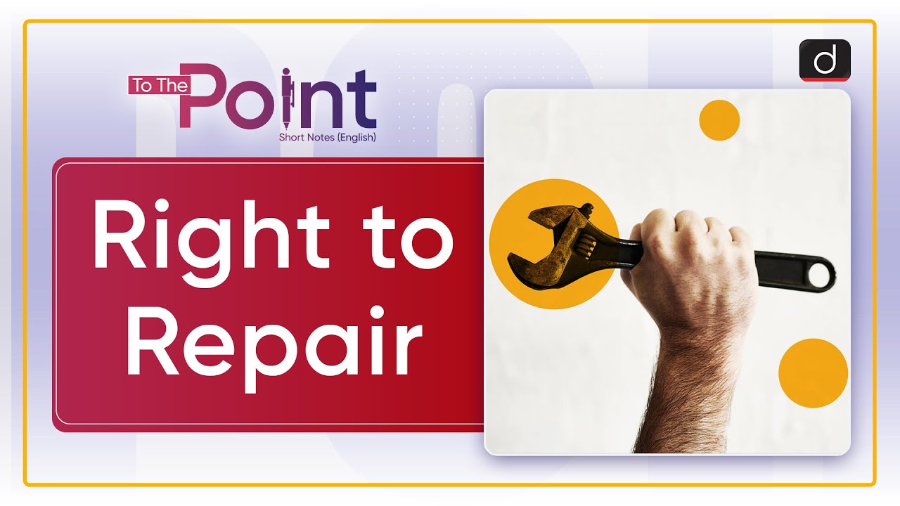 Right to Repair: LiFE - To The Point | Drishti IAS English - YouTube