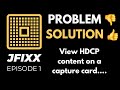 Problem/Solution - HDCP Bypass in 4K 2025 PS5/XBOX