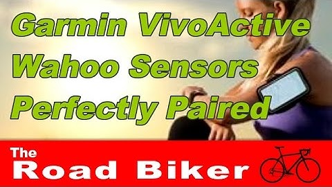 Garmin Vivoactive Cycling Computer and Wahoo Sensors Pair Perfectly | I Love This Device