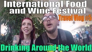 Drinks Around the World!! | International Food and Wine Festival | Travel VLOG #10