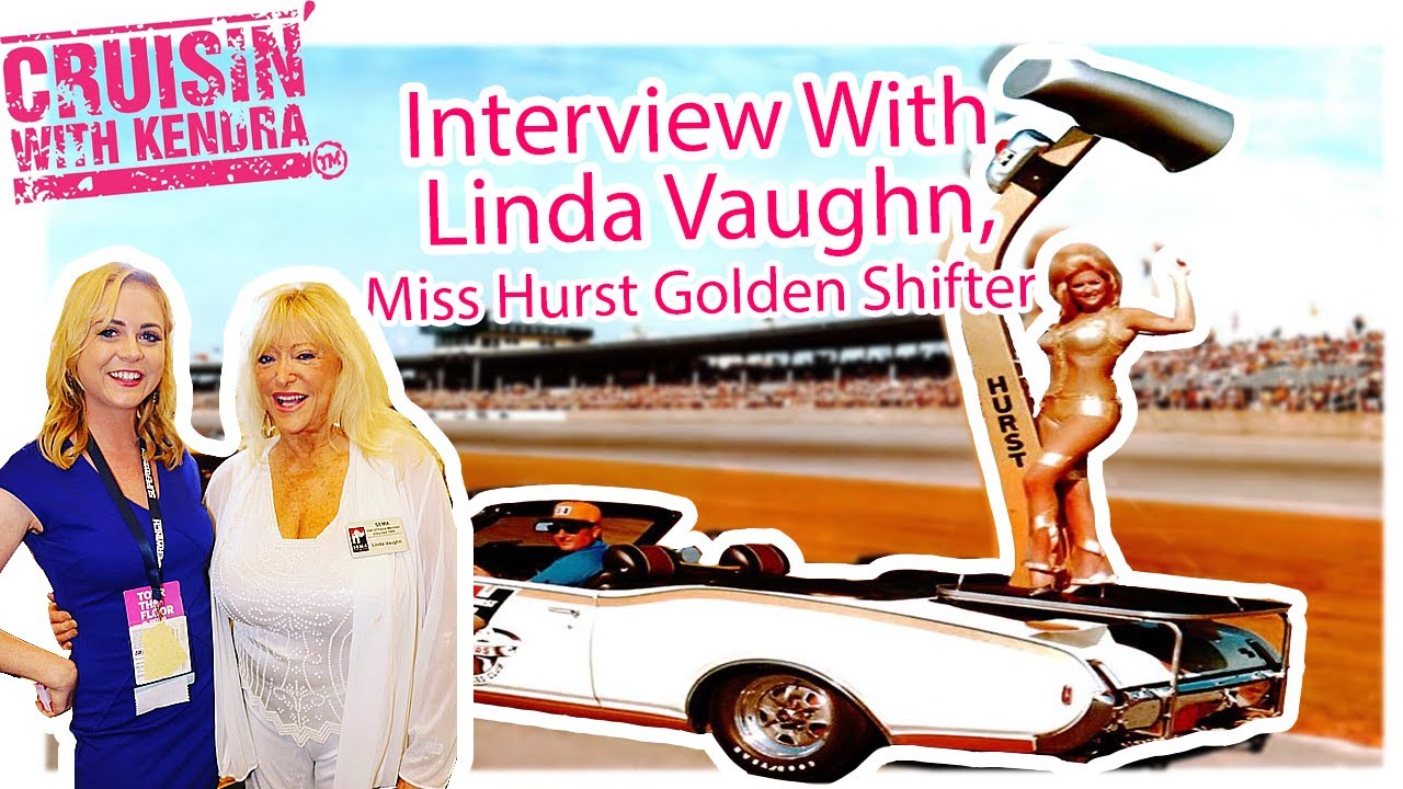 Linda Vaughn, Miss Hurst Golden Shifter Talks About Her Career - YouTube