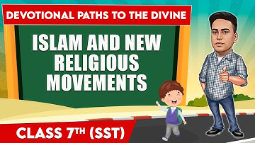 Devotional Paths to the Divine - Part 2 || Class 7th SST || Junoon