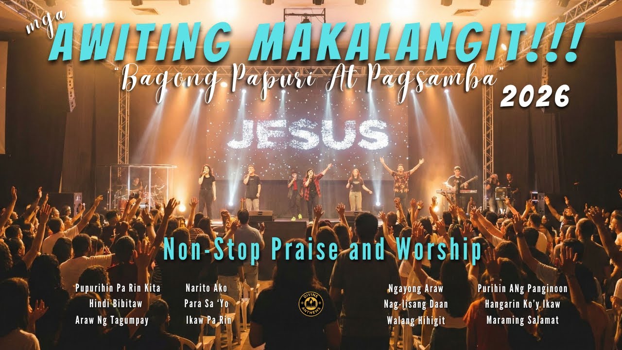 Mga Awiting Makalangit : Tagalog Papuri at Pagsamba | 2026 | Church