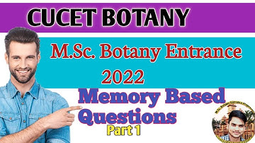 Part 1 | CUET MSC Botany 2022 entrance| Questions paper discussion| Memory based | level and all