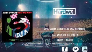 Bad vs Rock The Party (Hardwell Mashup) [Eddwell Remake]