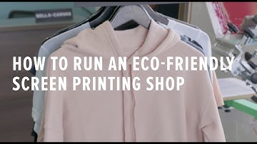 How to Run a Eco Friendly Screen Printing Shop
