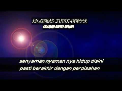 Kata kata Abah guru KH. AHMAD ZUHDIANNOOR -man ana